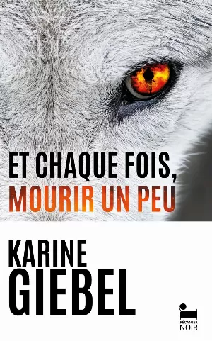 Karine Giebel - Et chaque fois, mourir un peu, Tome 1 : Blast